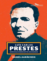 Luís_Carlos_Prestes_Um_Revolucionario_Entre_Dois_Mundos_Daniel_Aarão.pdf
